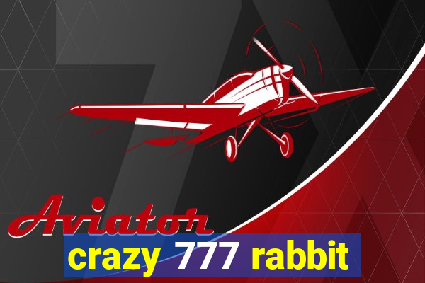 crazy 777 rabbit